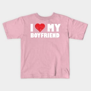 I Love My Boyfriend Kids T-Shirt